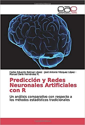 okumak Predicción y Redes Neuronales Artificiales con R: Un análisis comparativo con respecto a los métodos estadísticos tradicionales