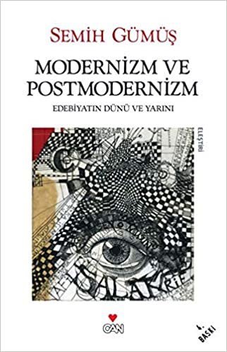 okumak Modernizm ve Postmodernizm: Edebiyatın Dünü ve Yarını