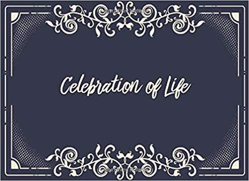 okumak Celebration of Life: Guest Book for Memorial Service &amp; Funeral Condolence,Life Remembered In Loving Memory Guestbook for Women or Men - Sign In Signature Register