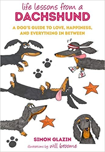 okumak Life Lessons from a Dachshund: A sausage dog&#39;s guide to love, happiness, and everything in between