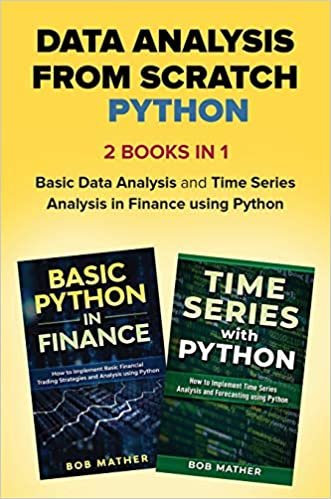 okumak Data Analysis from Scratch with Python Bundle: Basic Data Analysis and Time Series Analysis in Finance using Python
