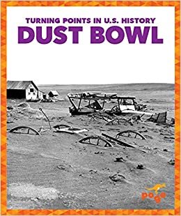 okumak Dust Bowl (Turning Points in U.S. History)