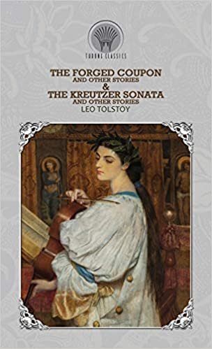 The Forged Coupon, and Other Stories & The Kreutzer Sonata and Other Stories