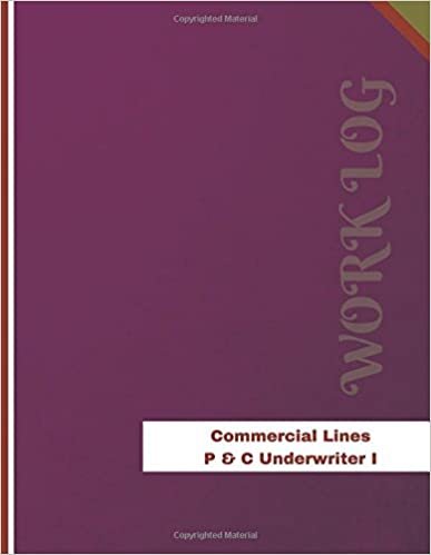 okumak Commercial Lines P &amp; C Underwriter I Work Log: Work Journal, Work Diary, Log - 136 pages, 8.5 x 11 inches (Orange Logs/Work Log)