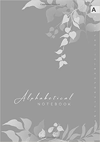 okumak Alphabetical Notebook: A4 Lined-Journal Organizer Large | A-Z Alphabetical Tabs Printed | Cute Shadow Floral Decoration Design Gray