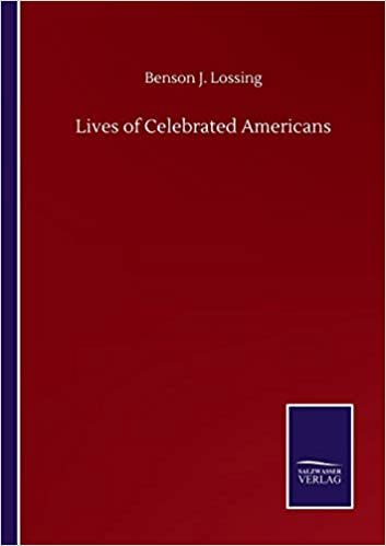 okumak Lives of Celebrated Americans
