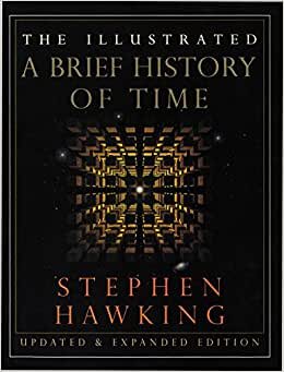 The Illustrated A Brief History of Time: Updated and Expanded Edition