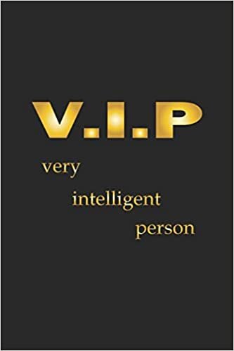 okumak V.I.P Very Intelligent Person: Notebook, Journal with Funny Saying| blank paper | 6x9 | 120 pages