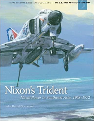 okumak Nixon&#39;s Trident: Naval Power in Southeast Asia, 1968-1972 (The U.S. Navy and The Vietnam War)