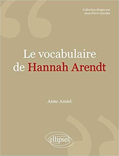 okumak Le vocabulaire de Hannah Arendt