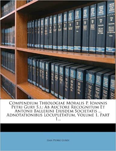 okumak Compendium Theologiae Moralis P. Ioannis Petri Gury S.i.: Ab Auctore Recognitum Et Antonii Ballerini Eiusdem Societatis ... Adnotationibus Locupletatum, Volume 1, Part 1...