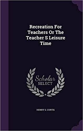 okumak Recreation For Teachers Or The Teacher S Leisure Time