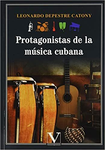 okumak Protagonistas de la música cubana (Serie Biblioteca Cubana, Band 1)
