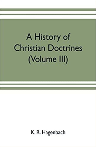 okumak A history of Christian doctrines (Volume III)