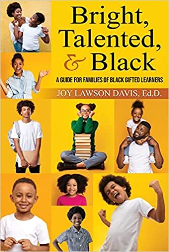 Bright, Talented, & Black: A Guide for Families of Black Gifted Learners