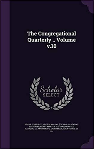 okumak The Congregational Quarterly .. Volume v.10