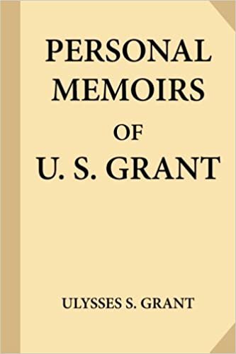 okumak Personal Memoirs of U. S. Grant, Complete [Volumes 1 &amp; 2]