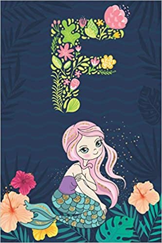 okumak F: Initial Monogram Notebook Letter F for mermaid lovers, Work, School, Writing Pad, Journal or Diary, Monogrammed Gifts for any Occasion, (Lined Notebook 6x9, 120 Pages )