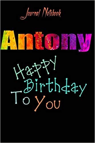 okumak Antony: Happy Birthday To you Sheet 9x6 Inches 120 Pages with bleed - A Great Happybirthday Gift