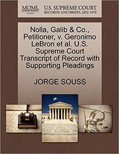 okumak Nolla, Galib &amp; Co., Petitioner, v. Geronimo LeBron et al. U.S. Supreme Court Transcript of Record with Supporting Pleadings