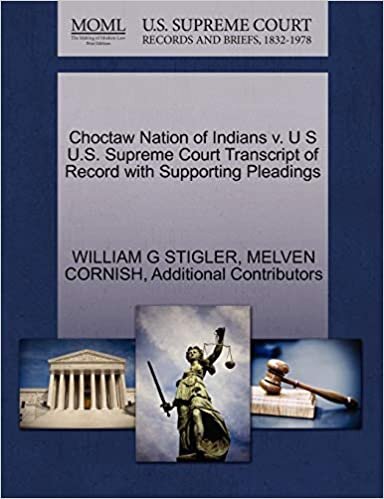 okumak Choctaw Nation of Indians v. U S U.S. Supreme Court Transcript of Record with Supporting Pleadings