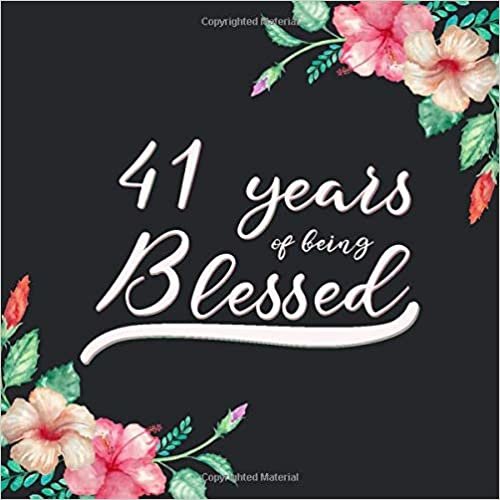 okumak 41 Years Of Being Blessed: Guest Book For 41 yr Old Birthday Party -  Cute Keepsake Memory Book For Party Guests to Leave Signatures, Notes and Wishes in - 41st Birthday Guest Book For Women