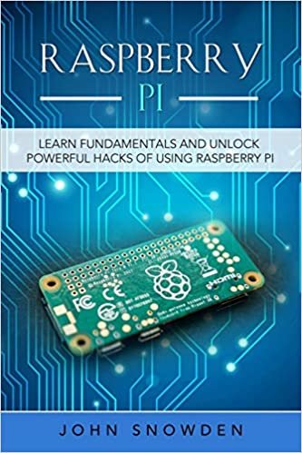 okumak Raspberry Pi: Learn Fundamentals and Unlock Powerful Hacks of Using Raspberry Pi (Computer Programming, Band 2)