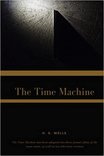 okumak The Time Machine: is a science fiction novel by H. G. Wells, published in 1895 and written as a frame narrative