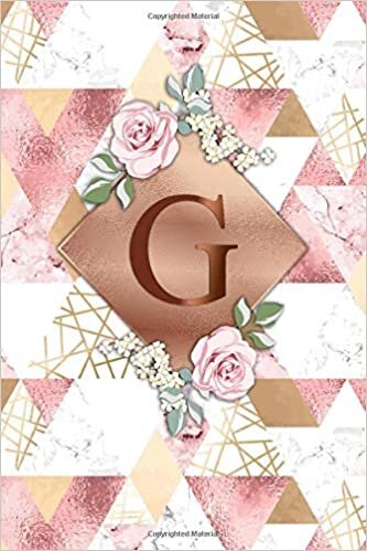 okumak G: Trendy Monogram Letter G Initial College Ruled Notebook for Women &amp; Girls - Nifty Floral Personalized Medium Lined Journal &amp; Diary - Pretty Rose &amp; Gold Triangle Marbled Pattern
