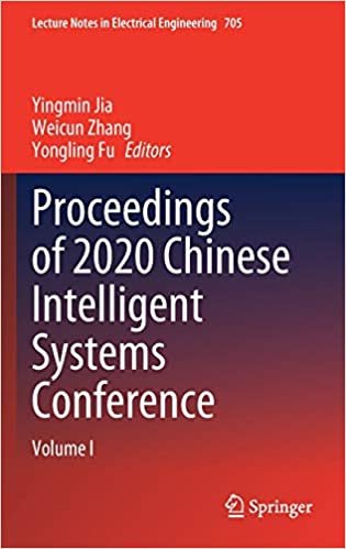 okumak Proceedings of 2020 Chinese Intelligent Systems Conference: Volume I (Lecture Notes in Electrical Engineering, 705, Band 705)