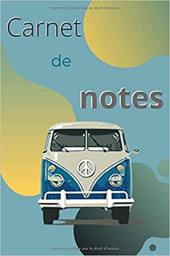 okumak Carnet de notes: Journal de note a remplir sur le thème du van et du combi - 100 pages lignées de qualité 90 g/m²