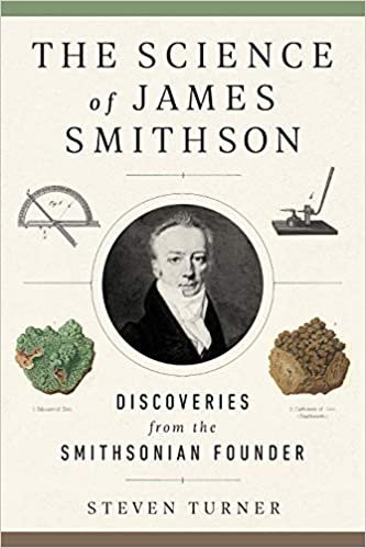okumak The Science of James Smithson: Discoveries from the Smithsonian Founder