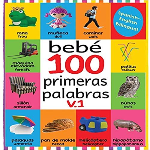 okumak Bebé 100 primeras palabras V.1: FLASH CARDS IN KINDLE EDITION, BABY FIRST 100 WORDS BILINGUAL, FLASH CARDS FOR BABIES FIRST SPANISH AND ENGLISH, BABY FIRST WORDS FLASH CARDS