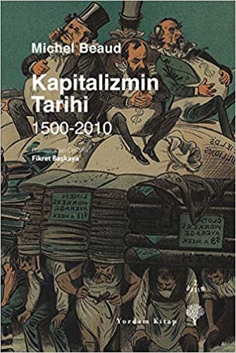 okumak Kapitalizmin Tarihi / 1500-2010: Histoire du capitalisme 1500-2010