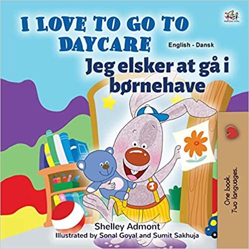 okumak I Love to Go to Daycare (English Danish Bilingual Children&#39;s Book)