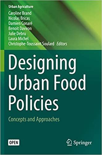 okumak Designing Urban Food Policies: Concepts and Approaches (Urban Agriculture)