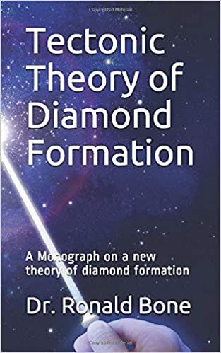 okumak Tectonic Theory of Diamond Formation: A Monograph on a new theory of diamond formation