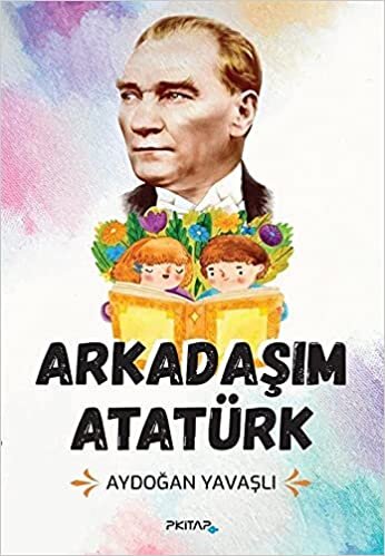 okumak Arkadaşım Atatürk