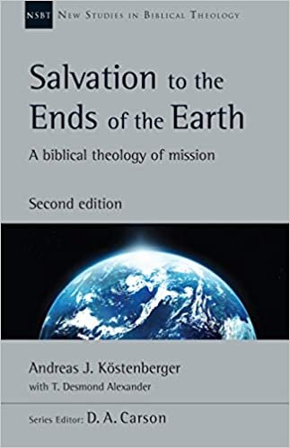 okumak Salvation to the Ends of the Earth: A Biblical Theology of Mission (New Studies in Biblical Theology, Band 53)