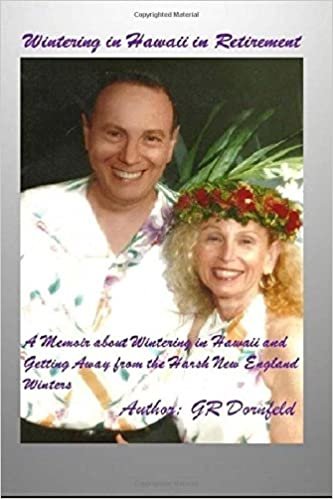 okumak Wintering in Hawaii in Retirement: This book documents my experiences and impressions as a retiree wintering in Hawaii.