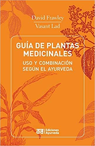 okumak Guia de Plantas Medicinales - USO y Combinacion Segun El Ayurveda