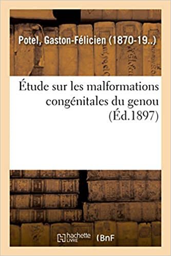 okumak Étude Sur Les Malformations Congénitales Du Genou (Sciences)
