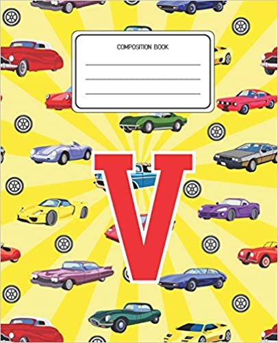okumak Composition Book V: Cars Pattern Composition Book Letter V Personalized Lined Wide Rule Notebook for Boys Kids Back to School Preschool Kindergarten and Elementary Grades K-2