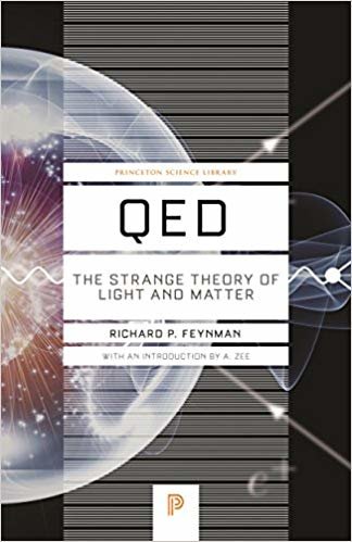 okumak QED: The Strange Theory of Light and Matter (Princeton Science Library)