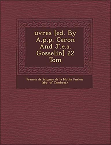 okumak Uvres [Ed. by A.P.P. Caron and J.E.A. Gosselin] 22 Tom