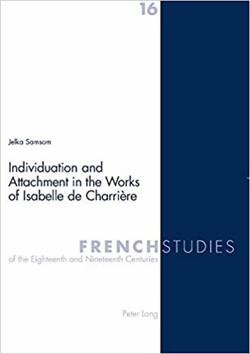 okumak Individuation and Attachment in the Works of Isabelle De Charriere : v. 16