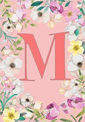 okumak M: Monogram Pink Blossom, Initial M Notebook (journal, composition, scrapbook) for Notes and Study Paperback 7 x 10: Volume 13 (Monogram Initial name notebook)