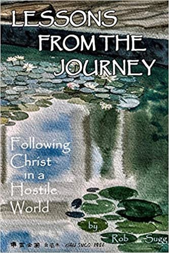 okumak Lessons From The Journey: Following Christ in a Hostile World