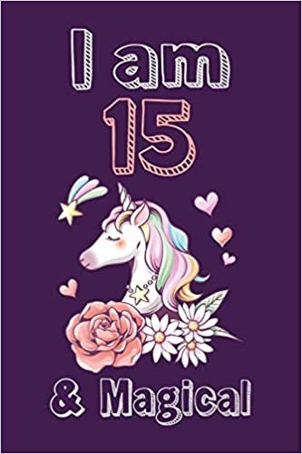 I am 15 & Magical Sketchbook: Birthday Gift for Girls, Sketchbook for Unicorn Lovers