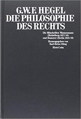 okumak G.W.F. Hegel, Die Philosophie des Rechts: Die Mitschriften Wannenmann (Heidelberg 1817/18) und Homeyer (Berlin 1818/19)